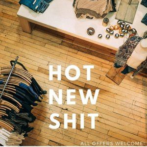 Hot New Shit! Taking offers :)